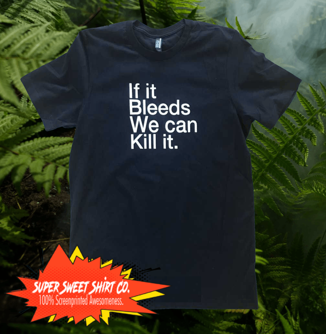 Predator If It Bleeds We Can Kill It Shirt